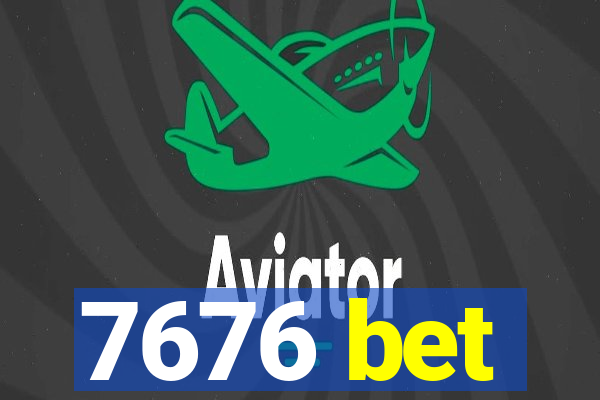 7676 bet